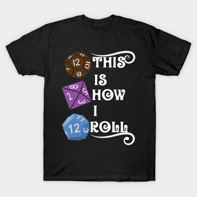 DND This Is How I Roll T-Shirt by Bingeprints